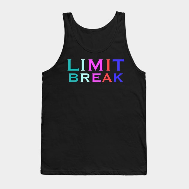 LIMIT BREAK Tank Top by GamerBoi